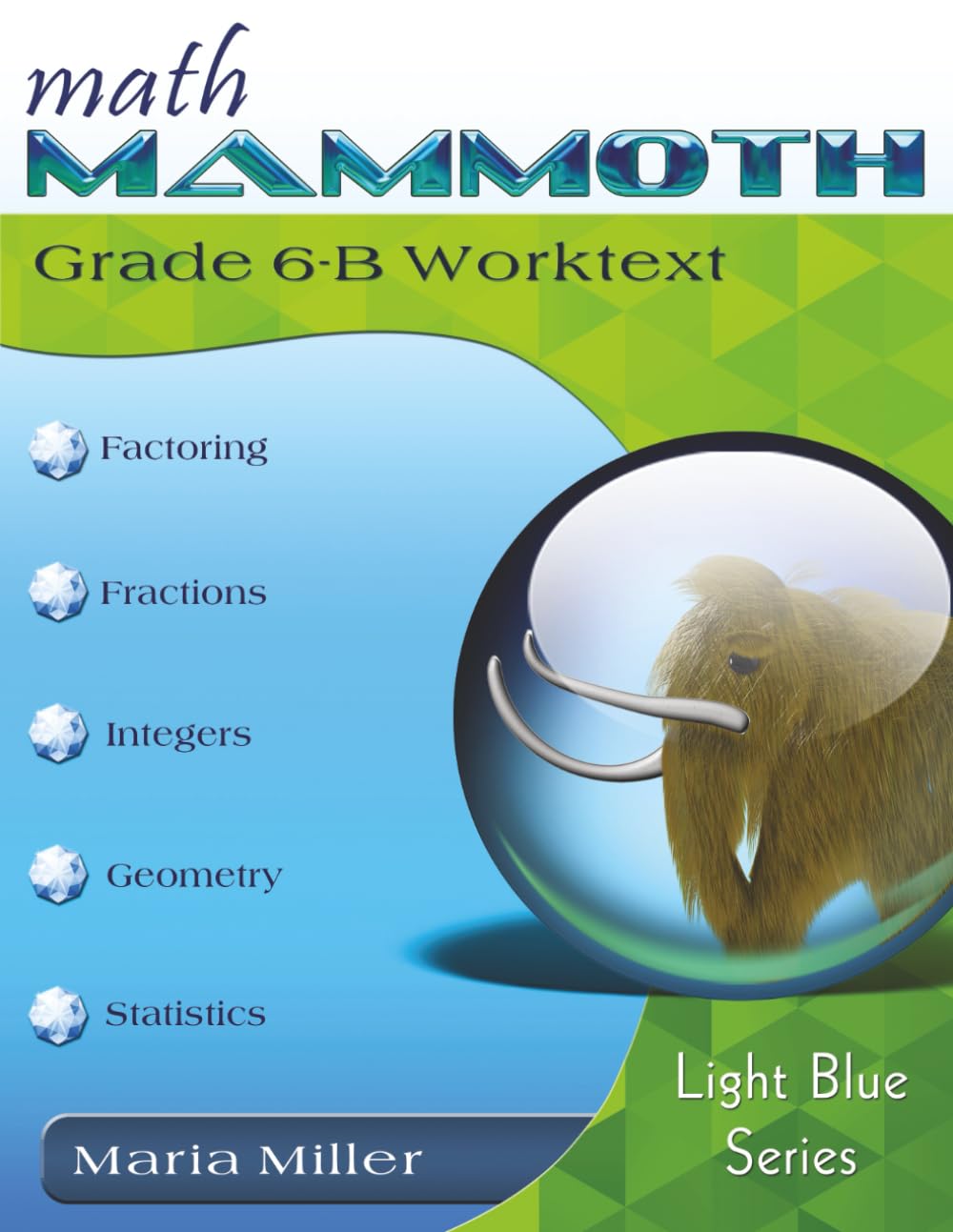 Math Mammoth Grade 6-B Worktext: 2022 edition (b&w)