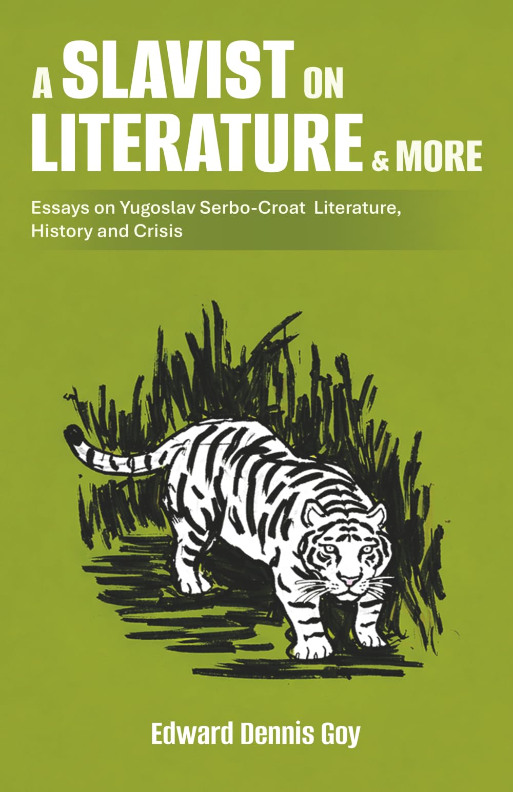 A Slavist on Literature & More/A Slav on Language & More: Essays on Yugoslav Literature, History and Crisis/ Where Words Meet Wounds