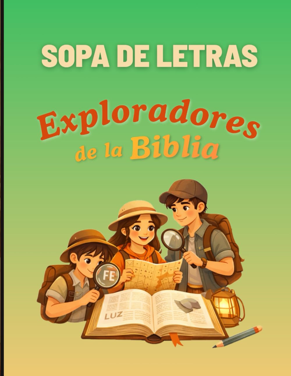 Exploradores de la Biblia: Aprende la Palabra de Dios jugando | 20 sopas de letras cristianas | Incluye páginas para escribir y dibujar palabras ... bíblicas por categorías para fortalecer la fe