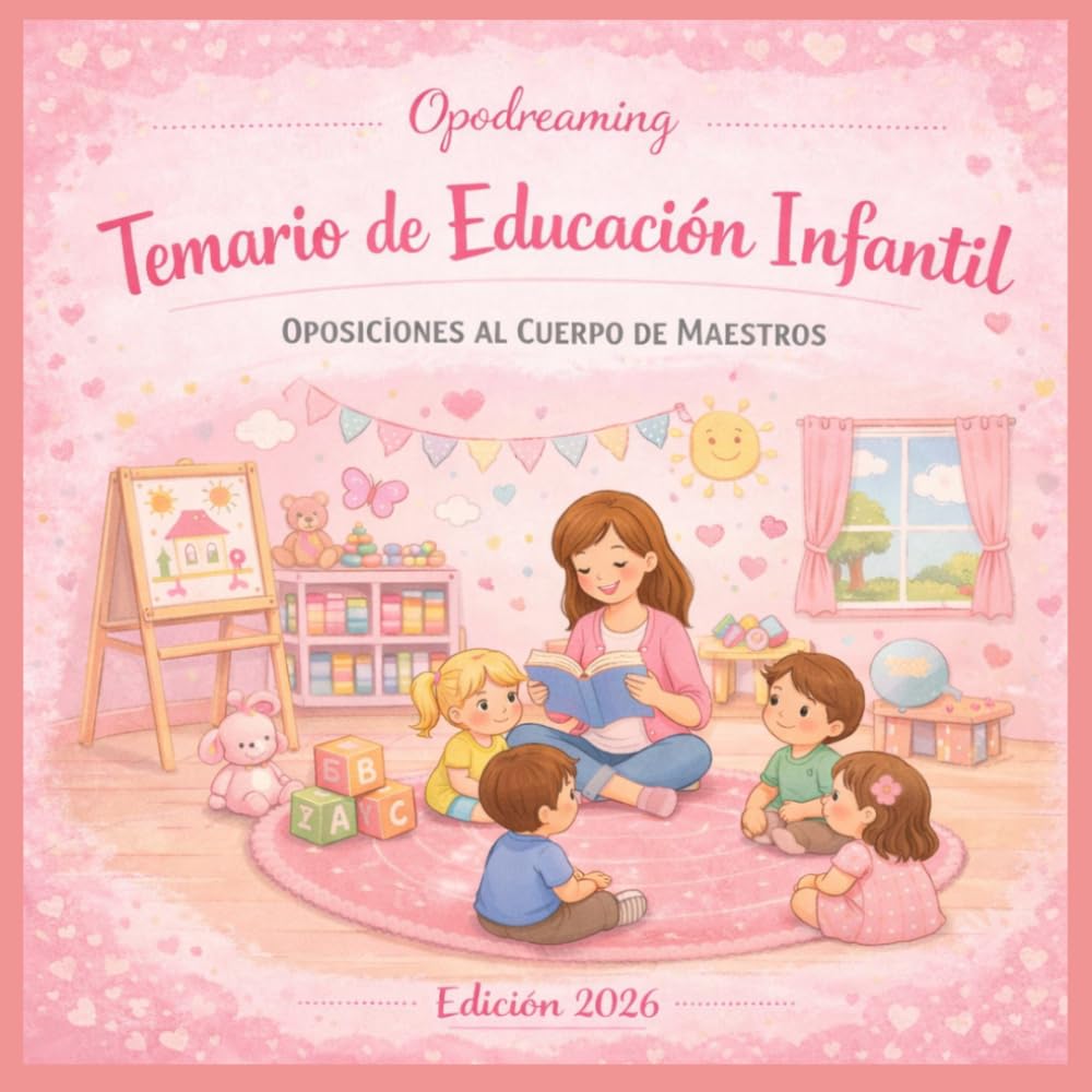 TEMARIO OPOSICIONES EDUCACIÓN INFANTIL: Temario completo de educación infantil.