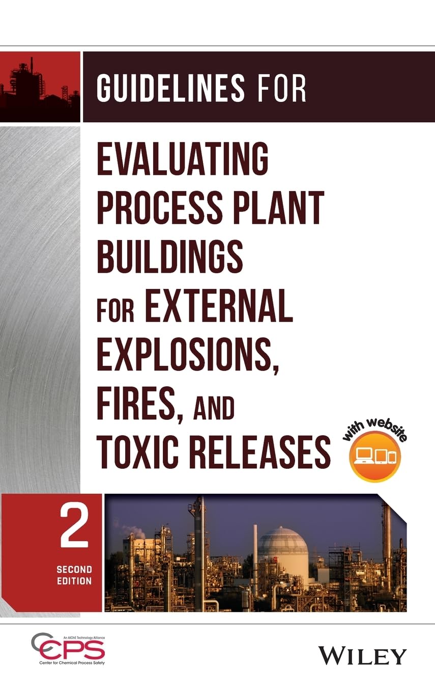 WILEY Guidelines for Evaluating Process Plant Buildings for External Explosions, Fires, and Toxic Releases