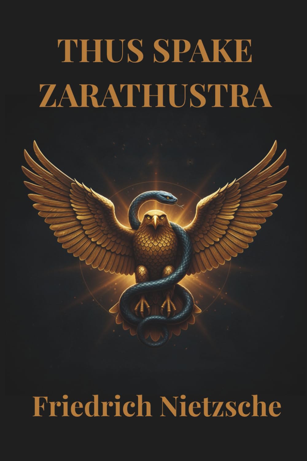 THUS SPAKE ZARATHUSTRA: Nietzsche's moral philosophical fiction masterpiece