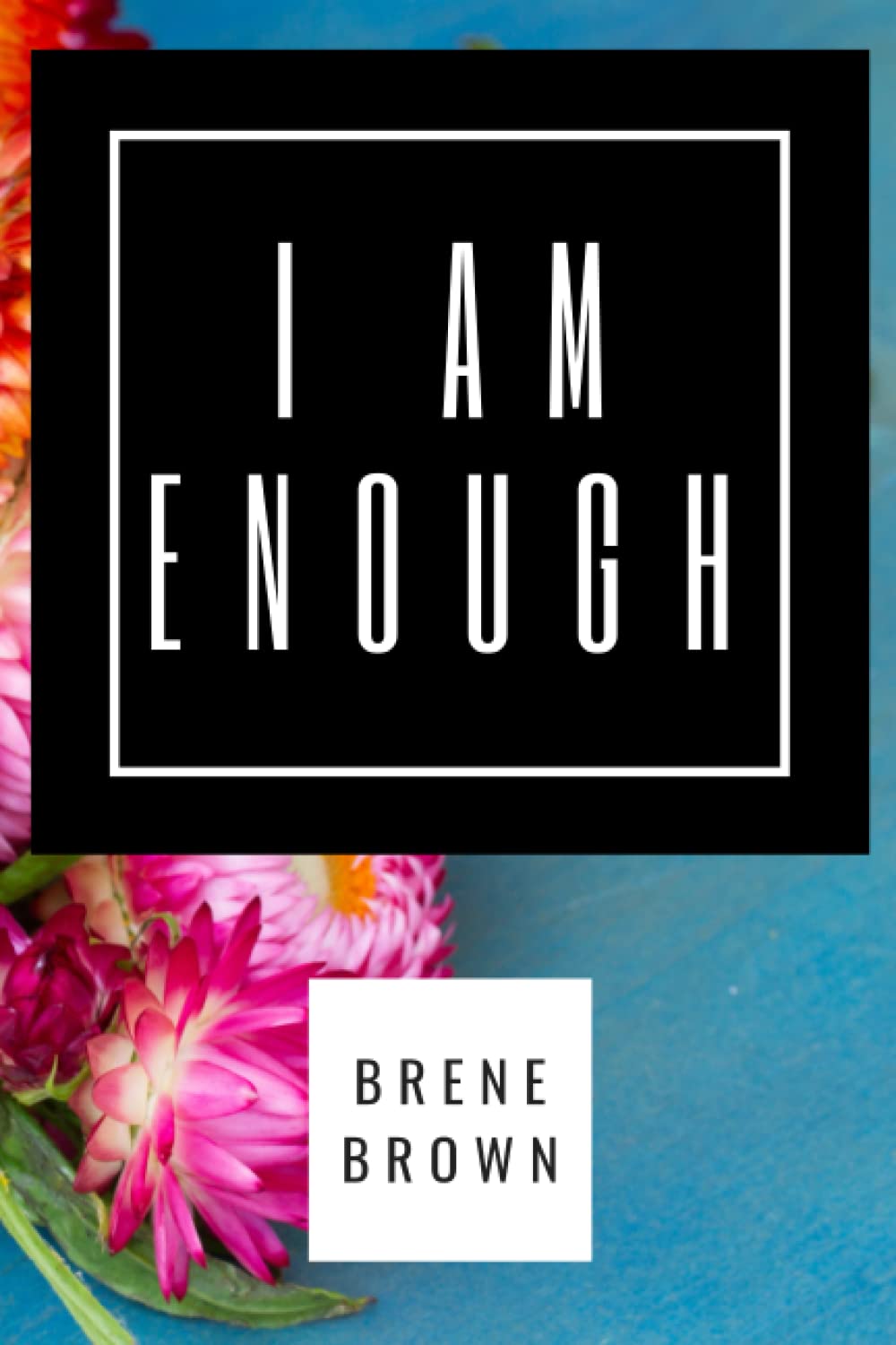 Buy I AM ENOUGH Brene Brown 204 Page Mindfulness Journal with prompts
