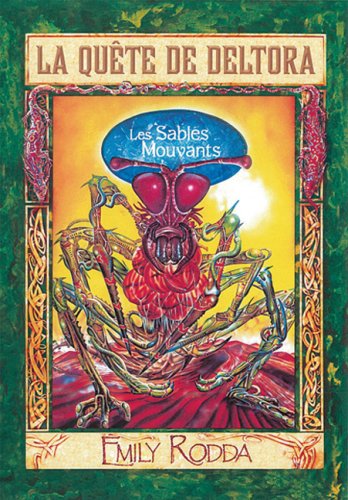 La Quête de Deltora : N° 4 - Les Sables Mouvants Rodda, Emily and McBride, Marc