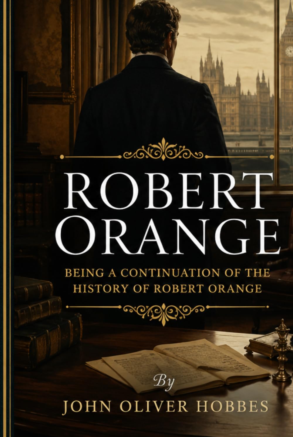 Robert Orange Being a Continuation of the History of Robert Orange