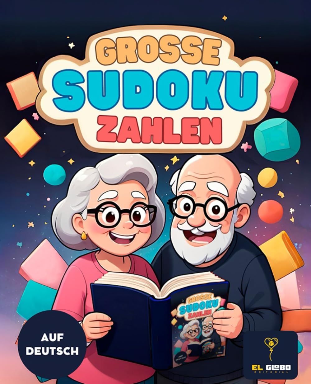 50 SUDOKU FÜR SENIOREN MIT GROSSEN ZAHLEN | LEICHTE UND MITTELSCHWERE SUDOKUS FÜR ÄLTERE MENSCHEN | GEHIRNTRAINING UND GEDÄCHTNISÜBUNGEN AUF DEUTSCH: ... Förderung von Konzentration und Denkfähigkeit