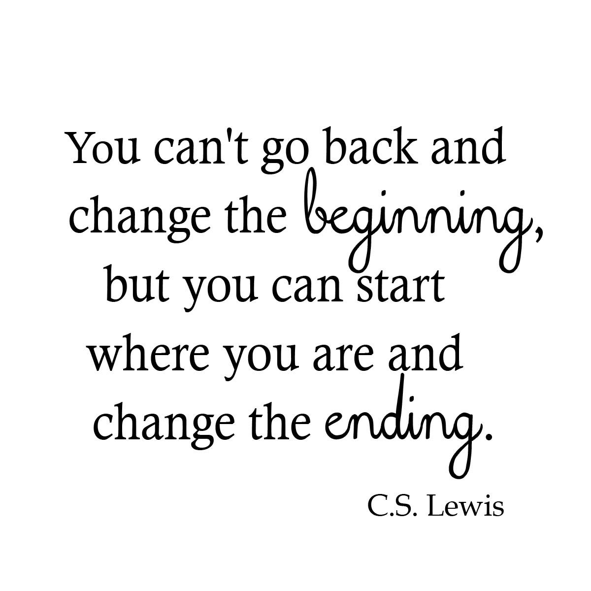 VWAQYou Can't Go Back and Change The Beginning CS Lewis Quotes Inspirational Wall Decal