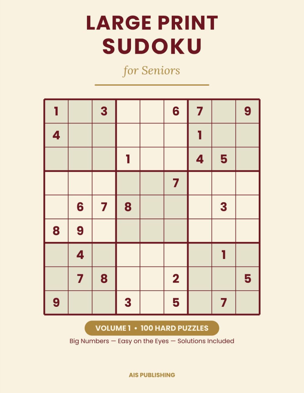 Large Print Sudoku for Seniors: Volume 1 — 100 Hard Puzzles