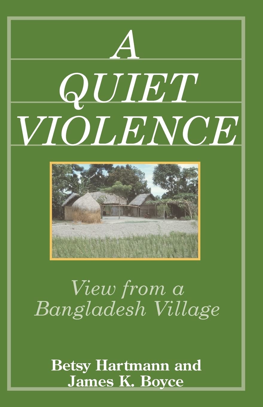 A Quiet Violence: View From a Bangladesh Village