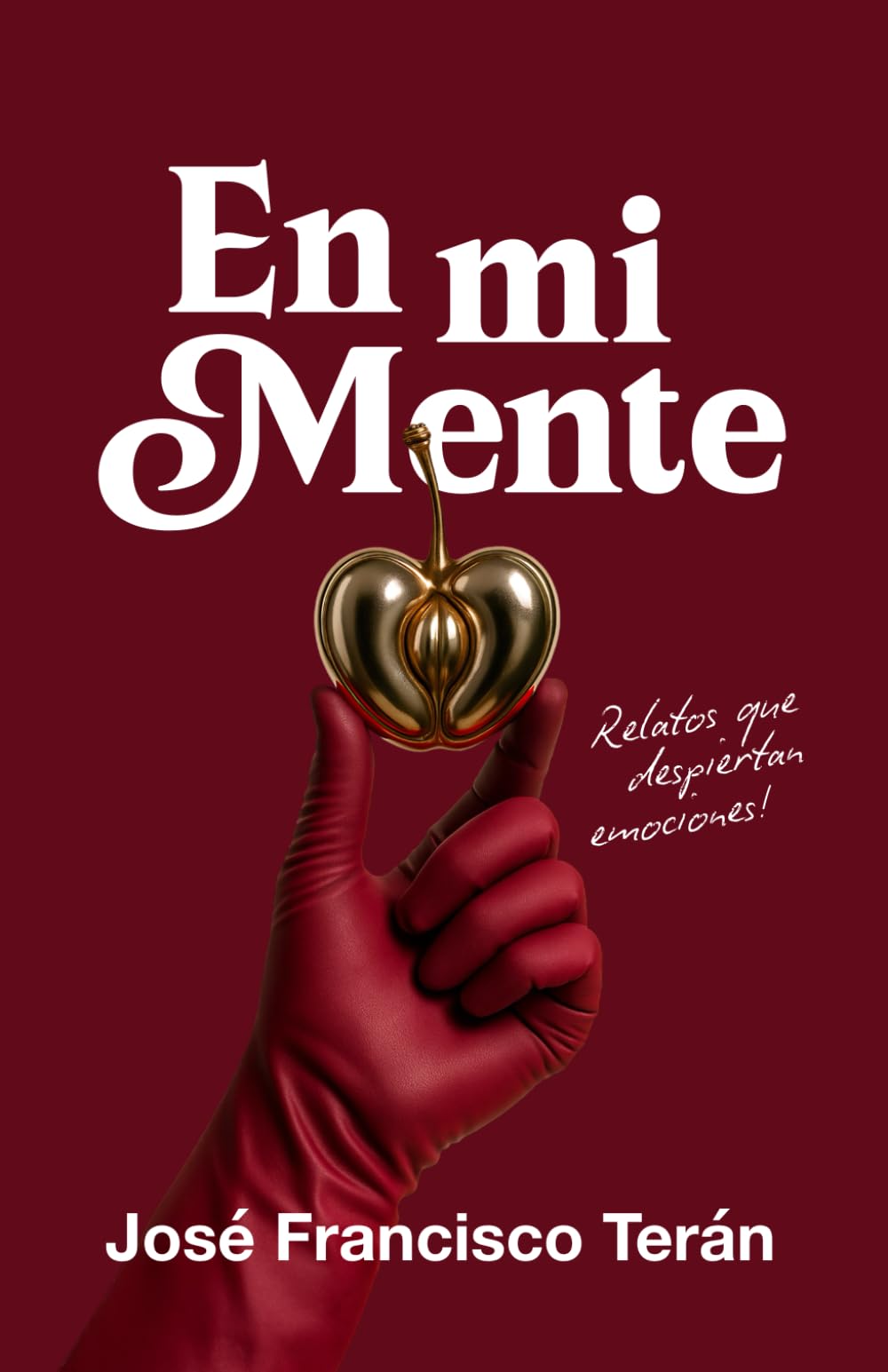 EN MI MENTE: Relatos que despiertan emociones