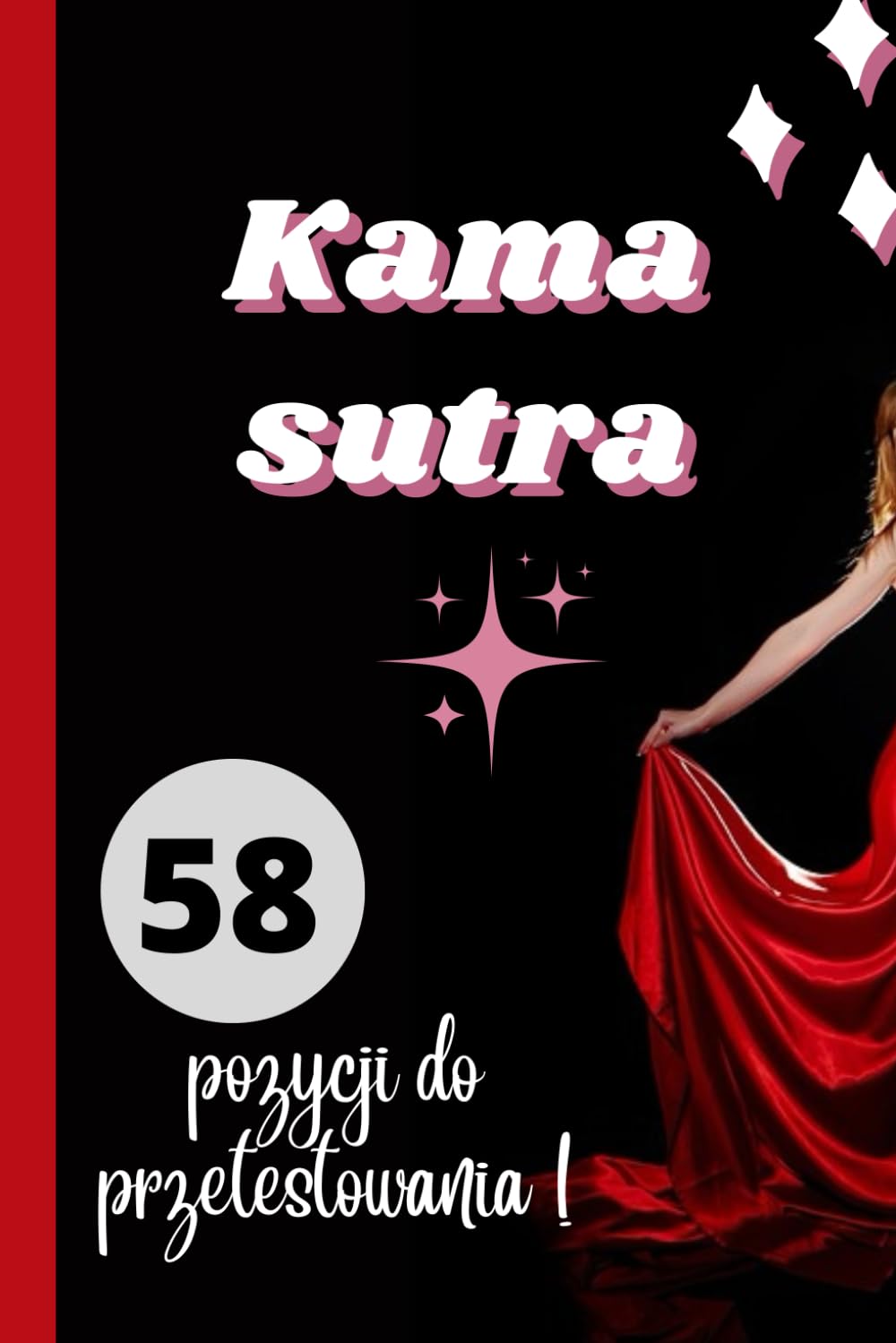 Kamasutra 58 pozycji do przetestowania: Aby urozmaicić swoje życie jako para i odkryć inne praktyki seksualne. Zaskocz się, aby uzyskać więcej zabawy