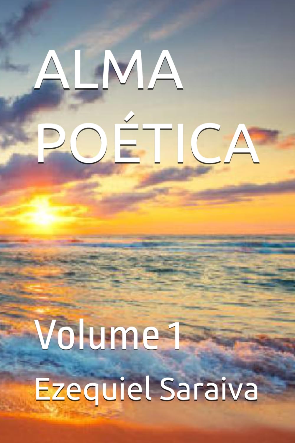 ALMA POÉTICA: Volume 1