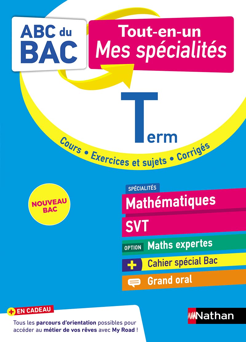 Nathan Manuels scolaires ABC Tout en un Mes spécialités Tle - Maths, SVT, Maths expertes, Grand Oral - Bac 2025 - Spécialités Terminale + Cahier spécial Bac - Cours, exercices et sujets, corrigés