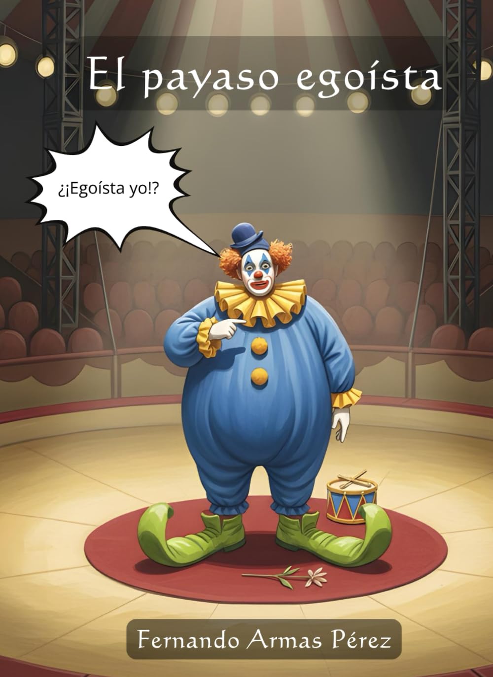 El payaso egoísta (Enséñame a escribir para leerte mejor)