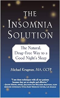 The Insomnia Solution: The Natural, Drug-Free Way to a Good Night's Sleep