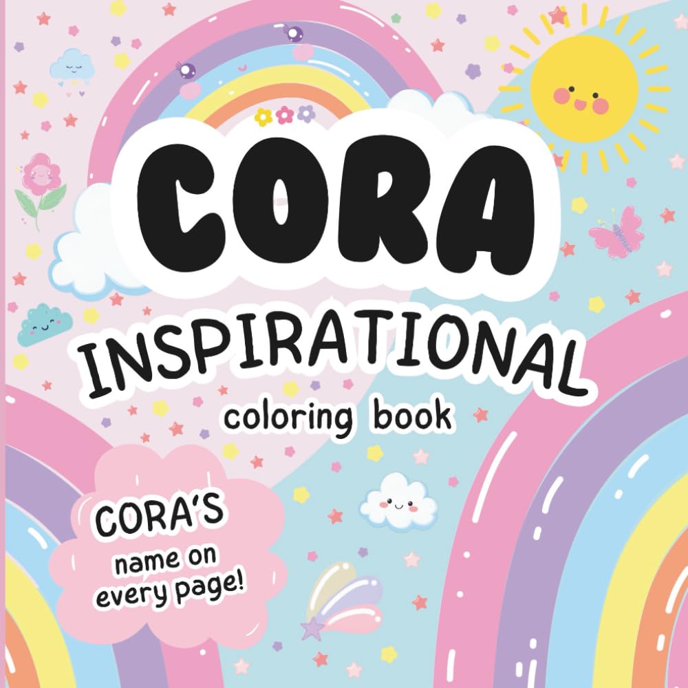 Cora Inspirational Coloring Book: Personalized Just for Cora – Cora's Name Appears on Every Coloring Page