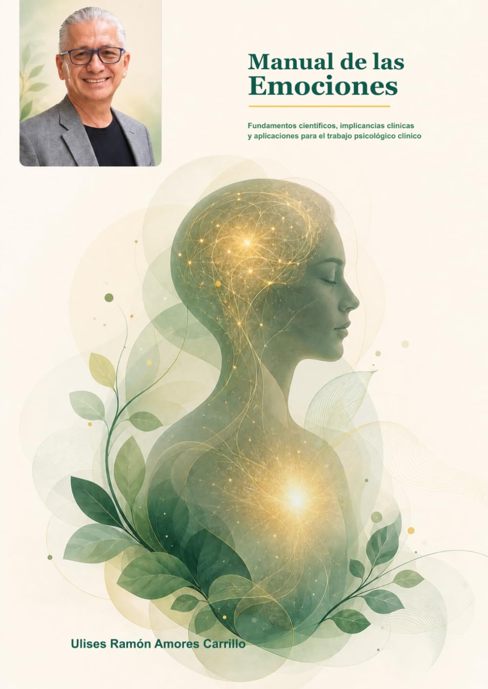 Manual de las Emociones: Fundamentos científicos, implicancias clínicas y aplicaciones para el trabajo psicológico clínico