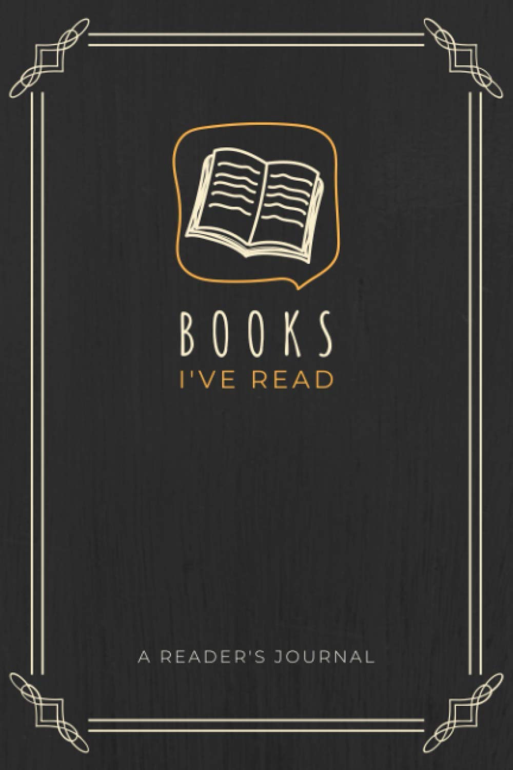 Books I've Read: A Reader's Journal | Reading Logbook to Document Book Reviews, Thoughts & Memorable Moments | A Bibliophile's Memory Keepsake Notebook to Track Reading Accomplishments