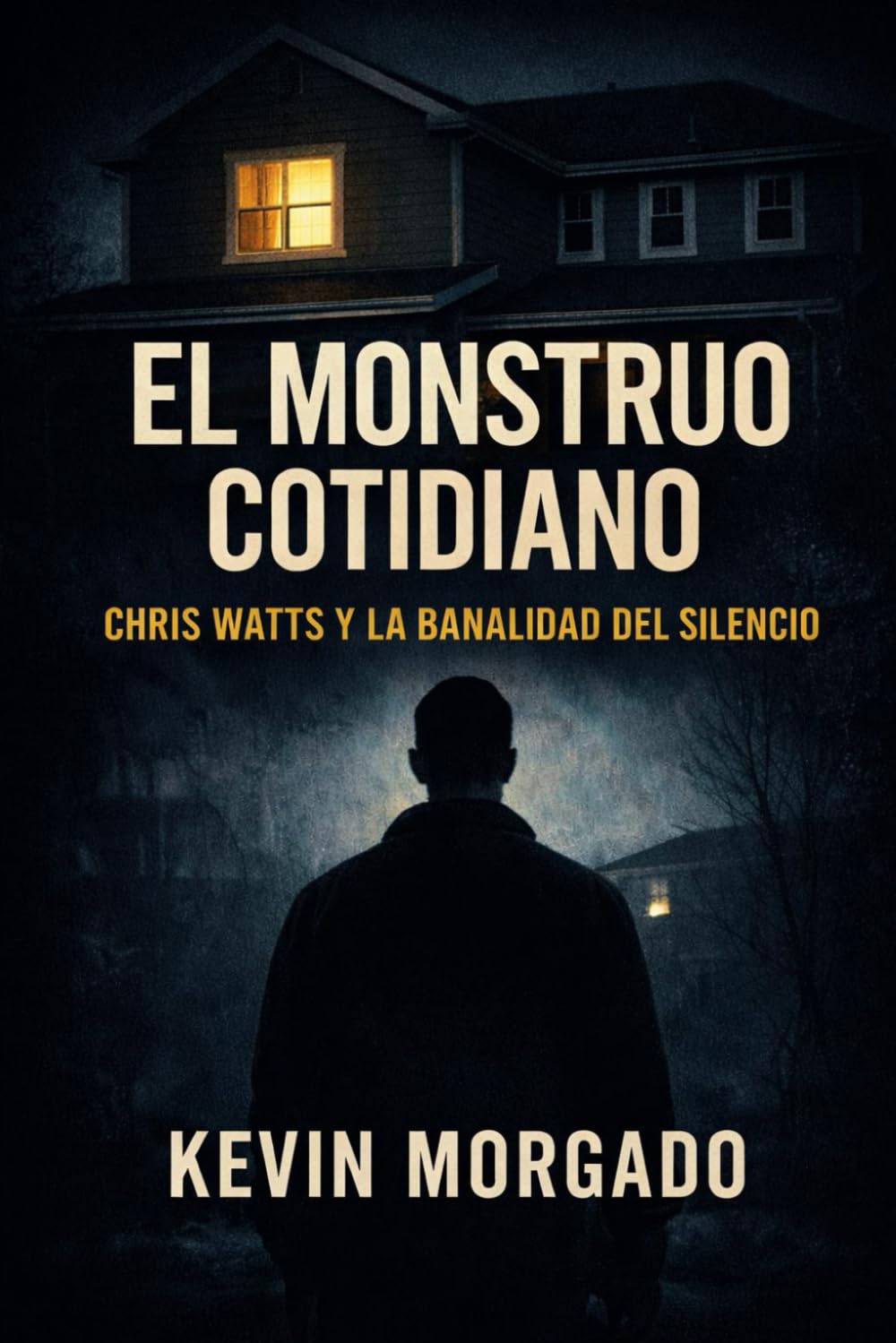 El Monstruo Cotidiano: Chris Watts y la banalidad del silencio
