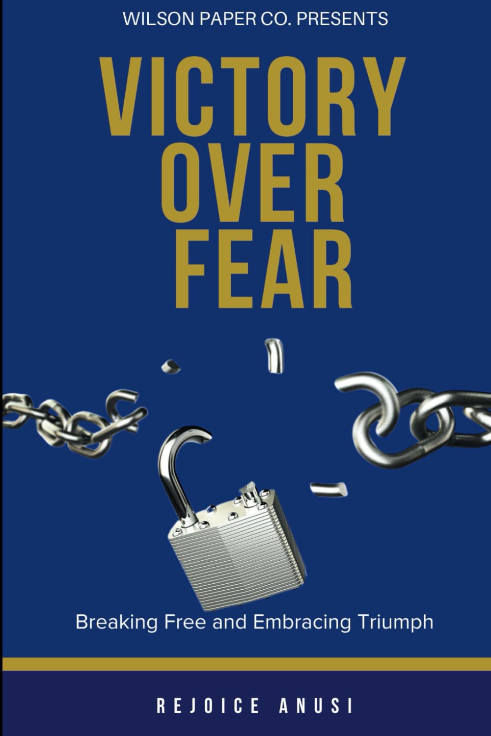 Victory Over Fear: Breaking Free and Embracing Triumph