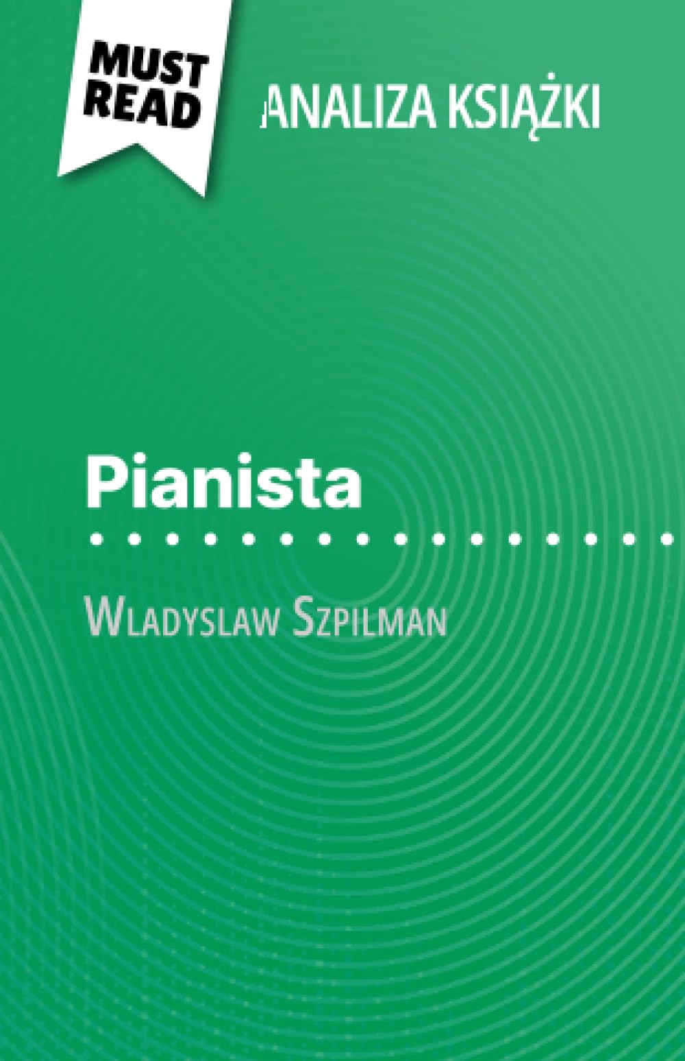 Pianista książka Wladyslaw Szpilman (Analiza książki): Pełna analiza i szczegółowe podsumowanie pracy