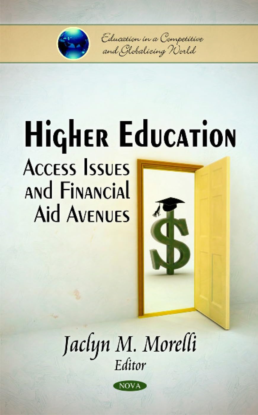 Buy Higher Education: Access Issues & Financial Aid Avenues (Education in a Competitive and Globalizing World) — BookShops.in