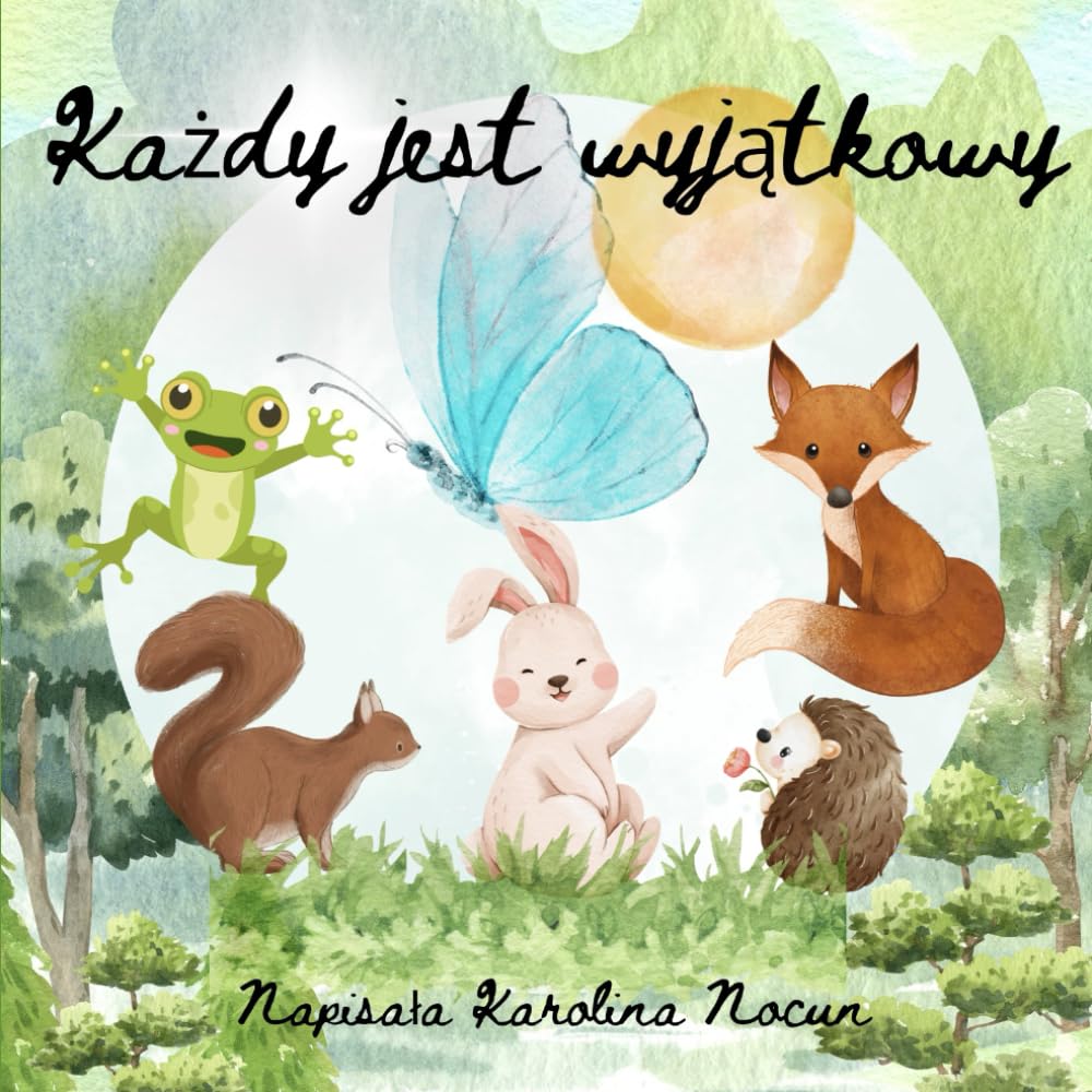 Każdy jest wyjątkowy: Bajki o odwadze, akceptacji i przyjaźni