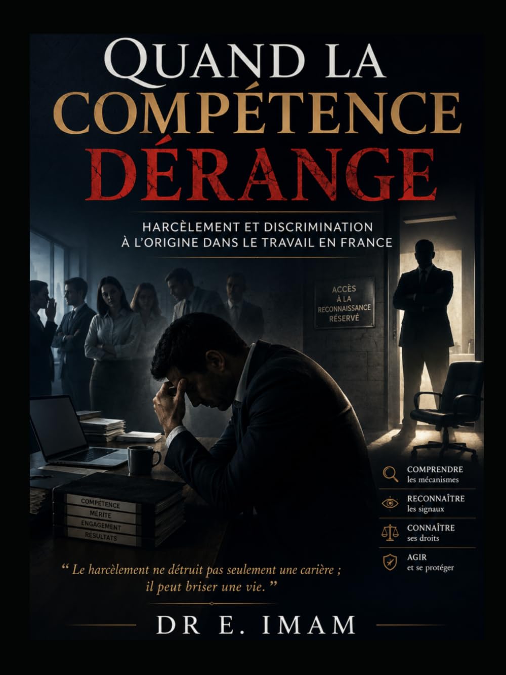 Quand la compétence dérange: Harcélement et descrimination a l'origine dans le travail en france.