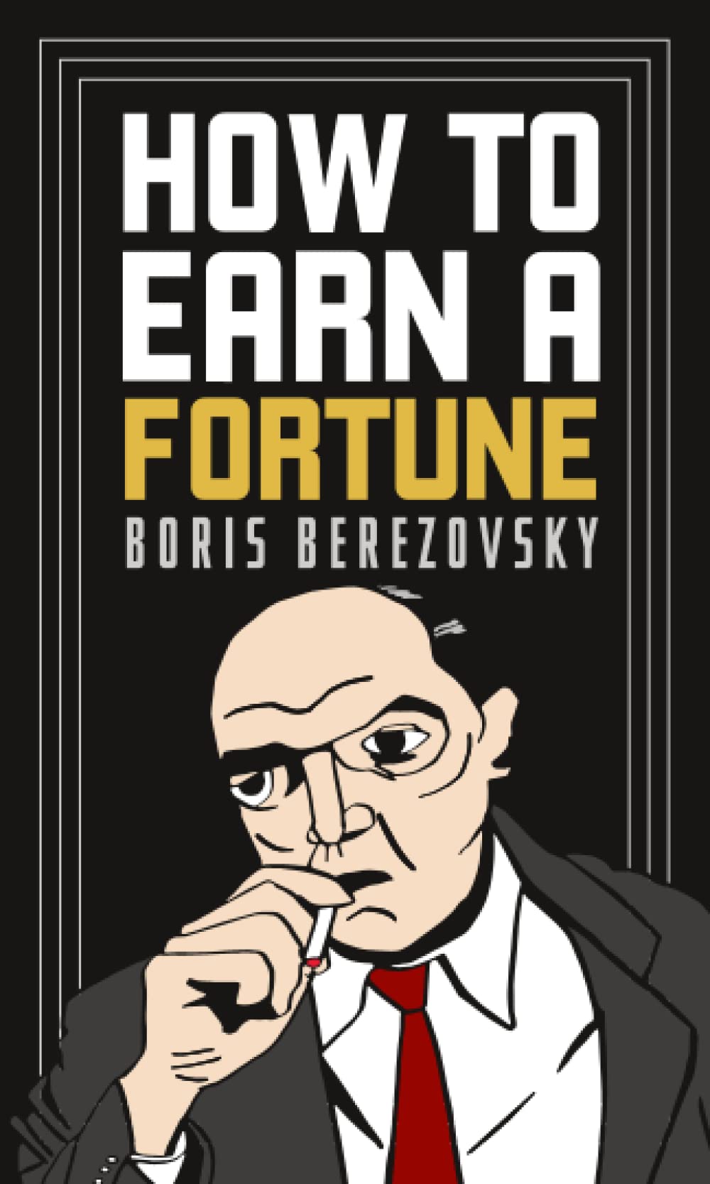 How to Earn a Fortune