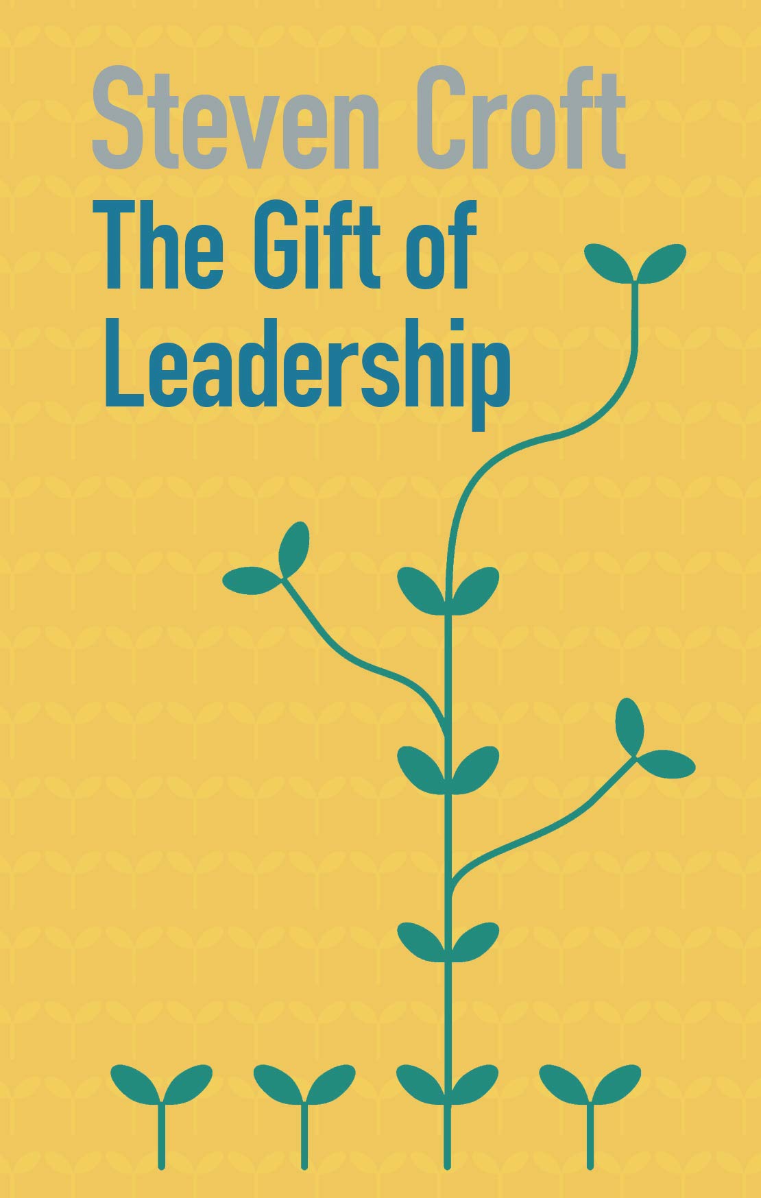 The Gift of Leadership: According to the Scriptures - Croft, Steven