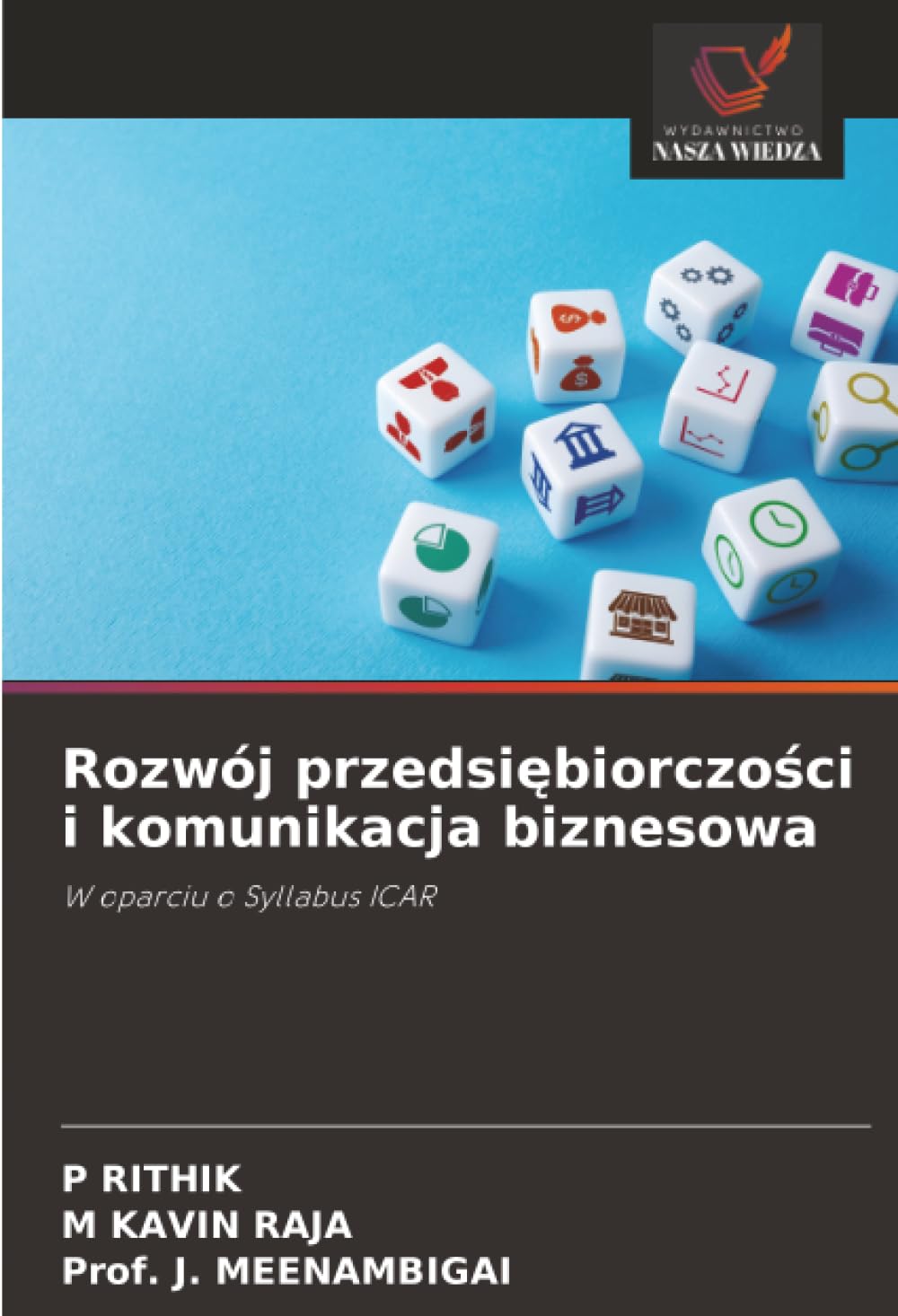 Rozwój przedsi¿biorczo¿ci i komunikacja biznesowa: W oparciu o Syllabus ICAR