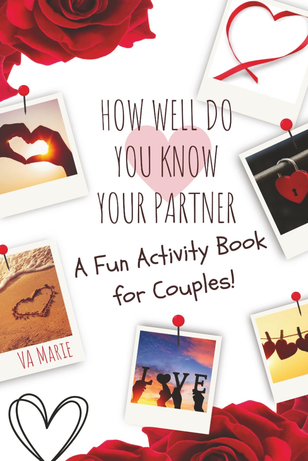How Well Do You Know Your Partner?: A Fun Activity Book for Couples
