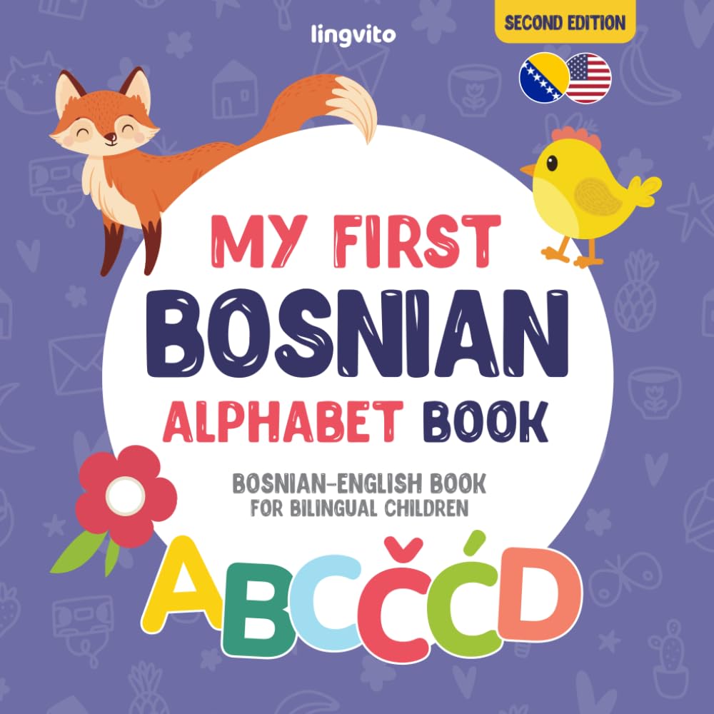My First Bosnian Alphabet Book. Bosnian-English book for Bilingual Children: Fun & artistic Bosnian-English picture book for kids. A Bosnian alphabet ... Introduction to the first Bosnian words