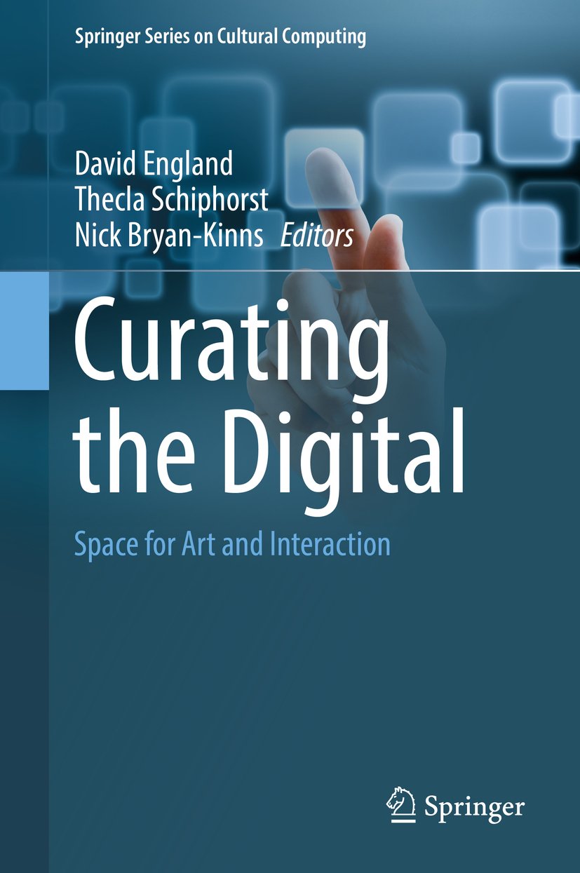 Curating the Digital Springer livre art numérique espace interaction et culture