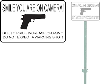 SMILE YOU ARE ON CAMERA DUE TO PRICE INCREASE ON AMMO DO NOT EXPECT A WARNING SHOT HEAVY DUTY ALUMINUM SIGN 10" x 15"