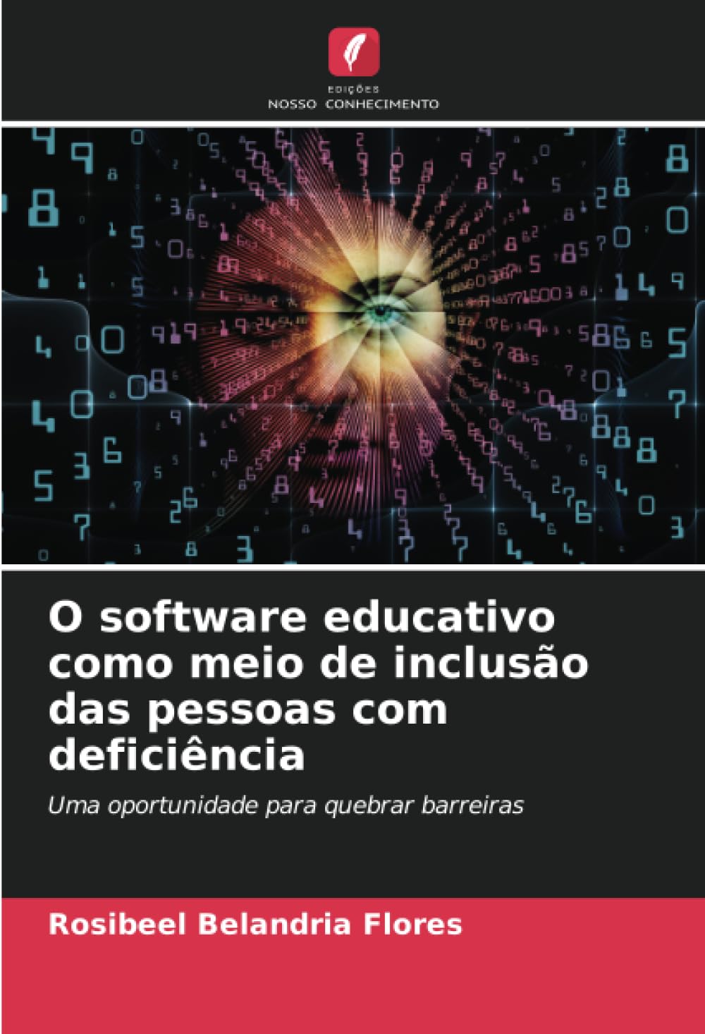O software educativo como meio de inclusão das pessoas com deficiência: Uma oportunidade para quebrar barreiras