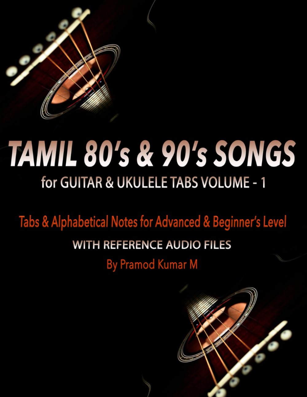 Tamil 80's & 90's Songs for Guitar & Ukulele Tabs: Volume - 1