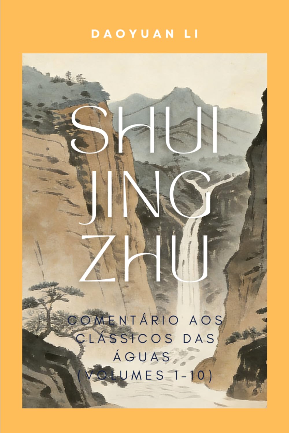 Shui Jing Zhu: Comentário aos Clássicos das Águas (Volumes 1–10)