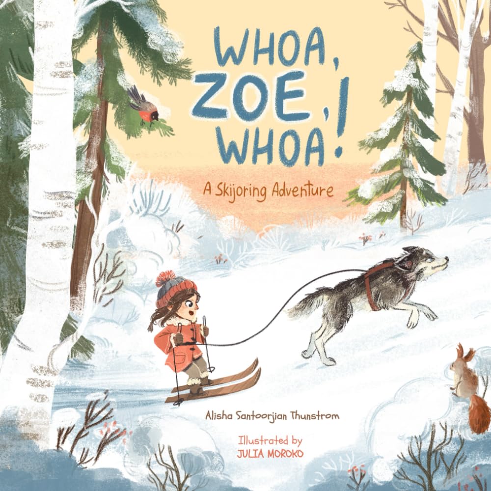 Whoa, Zoe, Whoa!: A Skijoring Adventure