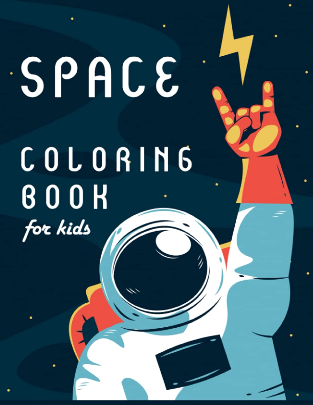 Space Coloring Book for Kids: Outer Space Coloring Book with Astronauts, Planets, Space Ships, Rockets and more