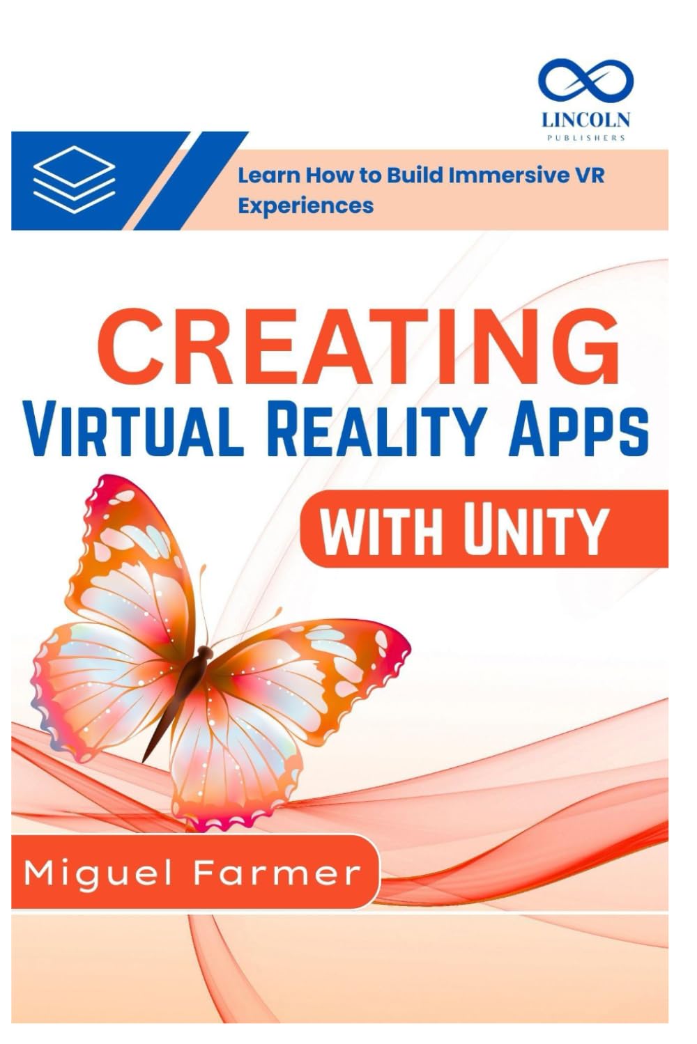 Creating Virtual Reality Apps with Unity: Learn How to Build Immersive VR Experiences