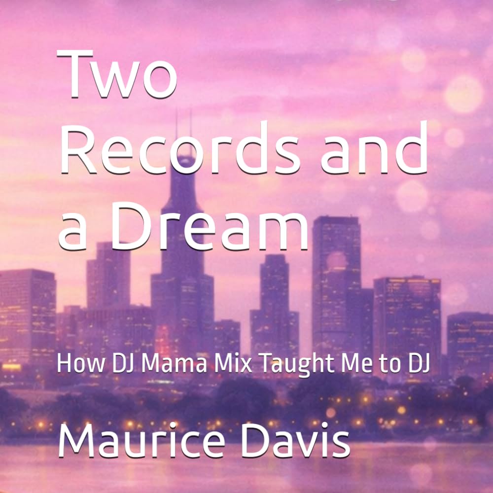 Two Records and a Dream: How DJ Mama Mix Taught Me to DJ