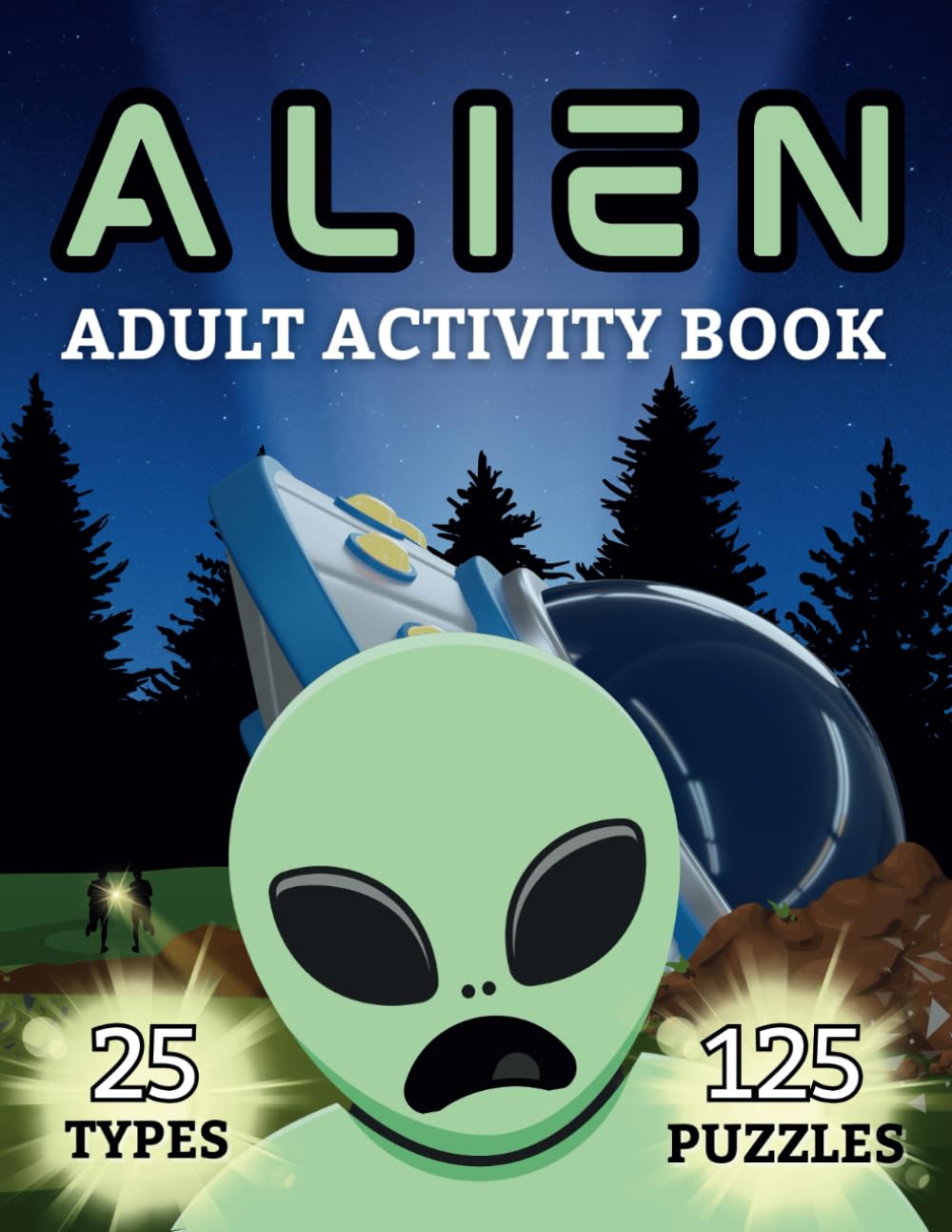 Alien Adult Activity Book: Over 100 Themed Puzzles That Are Out of This World