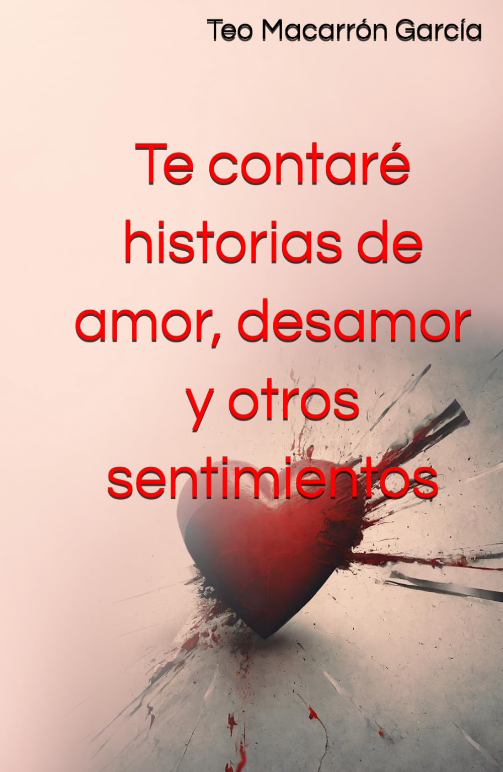 Te contaré historias de amor, desamor y otros sentimientos