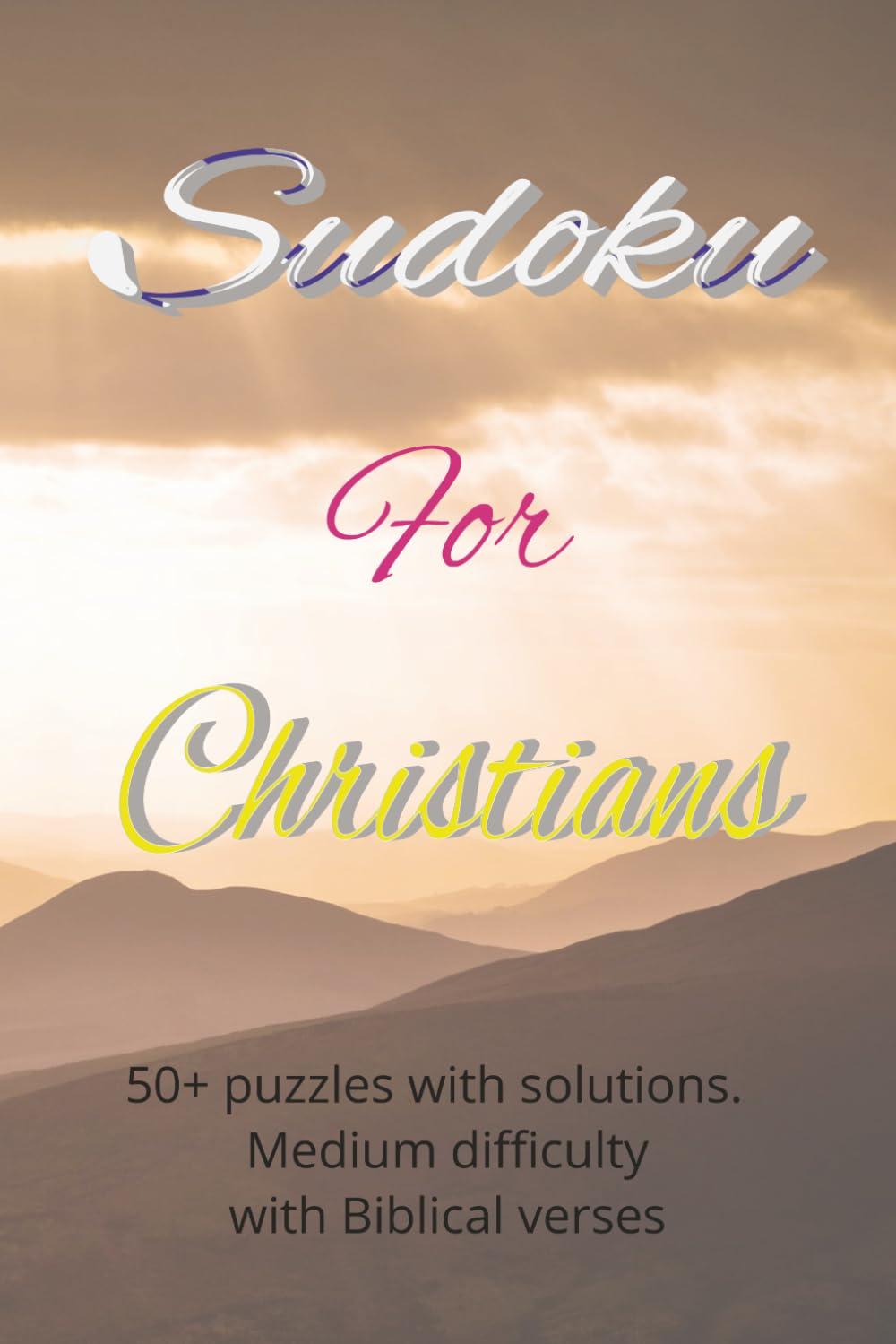 Sudoku for Christians: 50+ medium puzzles for Christians with Bible verses