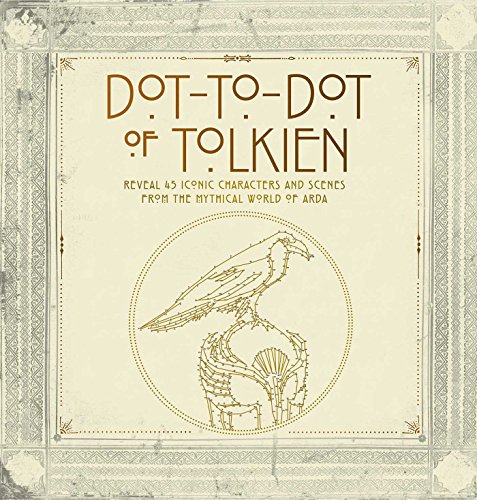 Image of Dot-to-Dot of Tolkien: Reveal 45 Iconic Characters and Scenes from the Mythical World of Arda