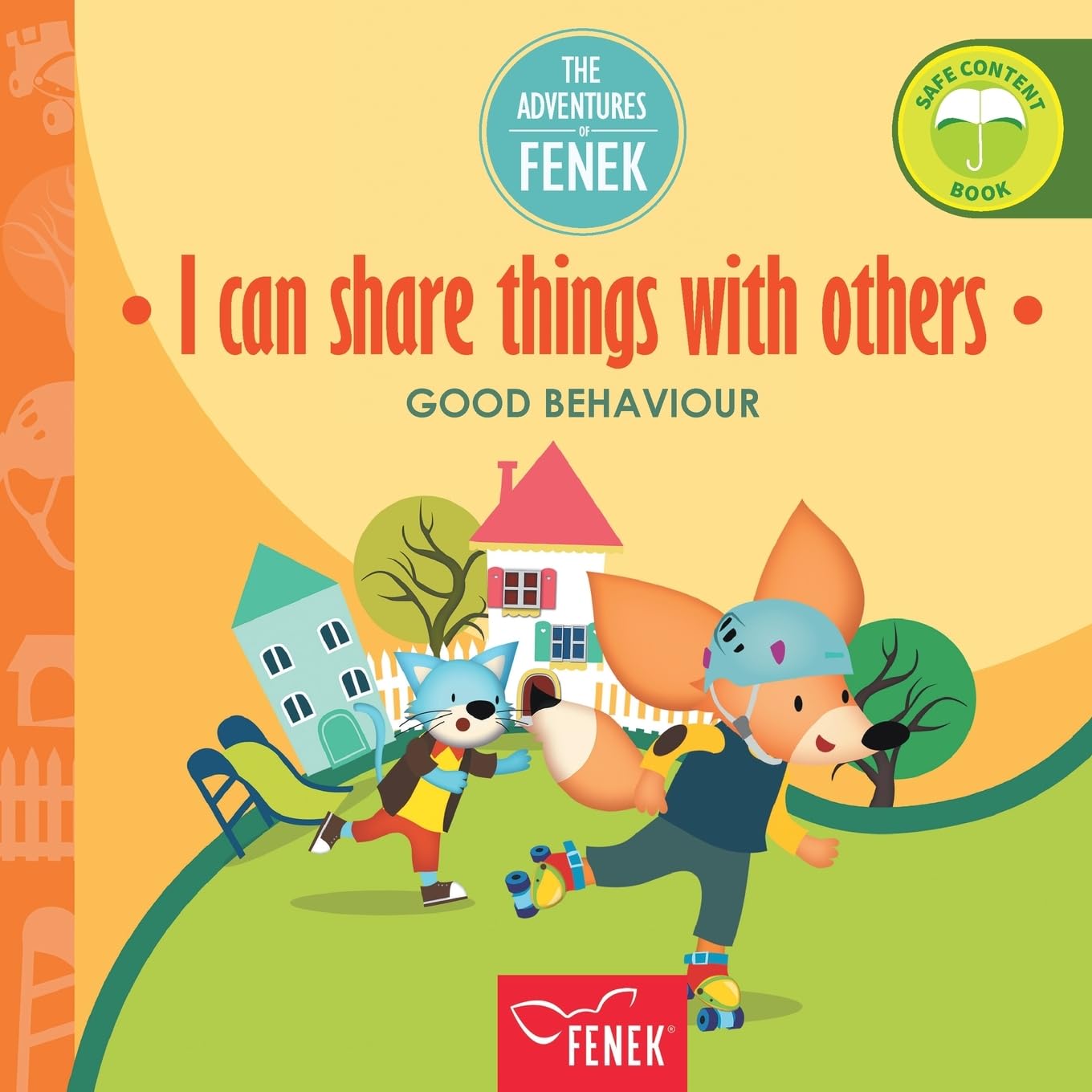 I Can Share Things with Others: Good behaviour: 10 (The Adventures of Fenek)
