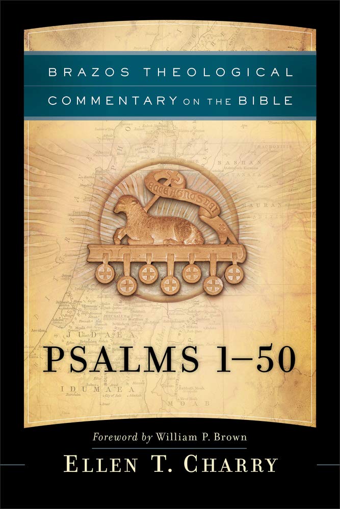 Psalms 1-50: (A Theological Bible Commentary from Leading Contemporary Theologians - BTC) (Brazos Theological Commentary on the Bible)