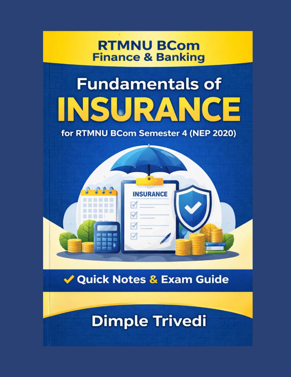 Fundamentals of Insurance for RTMNU BCom Semester 4 (NEP 2020) – Finance & Banking | Quick Notes & Exam Guide (RTMNU BCom NEP 2020 Series)