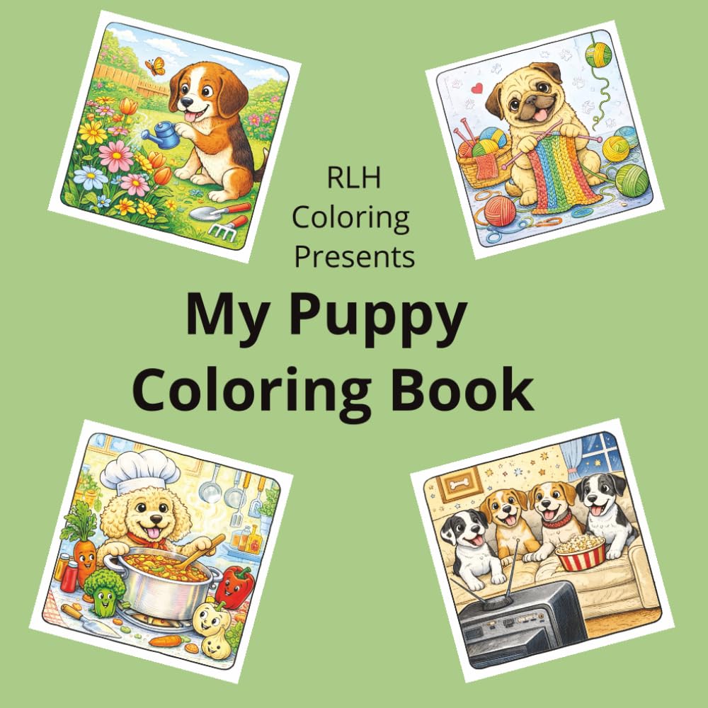 My Puppy Coloring Book: Adorable Pups Unleashed Coloring Book for Adults, Kids, and Teens Featuring Super Cute Puppy Characters, Bold and Easy Designs ... Landscapes for Ultimate Relaxation and Fun